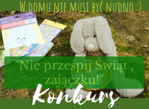 Nie prześpij Świąt, zajączku! - konkurs świetlicowy